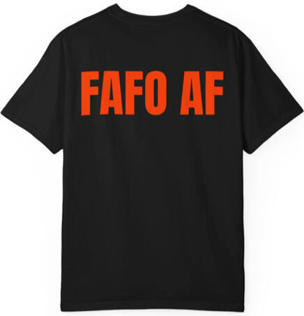 FAFO AF